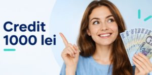 i nevoie de un credit de 1000 lei? Vezi unde poți aplica online, ce condiții pot exista